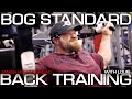 Bog standard back Training