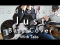 Radiohead - Just (Bass Cover with Tabs)