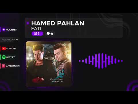 Hamed Pahlan - Fati ( حامد پهلان - فاطی )