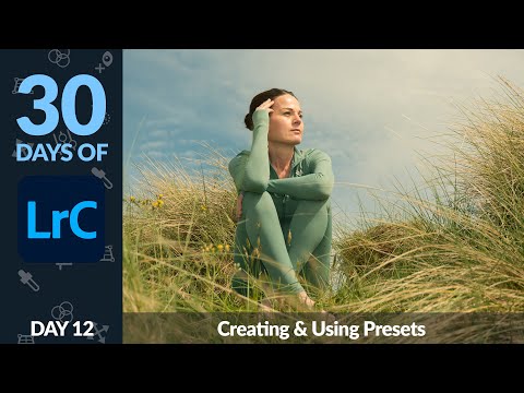 How to Create Presets in Lightroom - Day 12