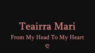 Teairra Mari - from my head to  my heart (AWESOME NEW SONG 2010)