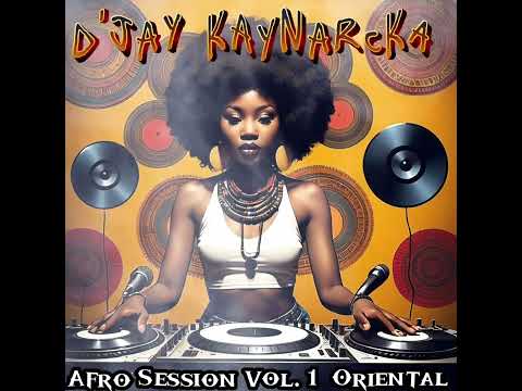 D'Jay Kaynarcka -  Afro House Vol. I ( Oriental Session )