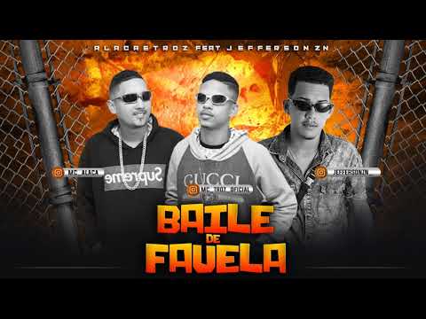 ALACA E TROZ E JEFERSON ZN - BAILE DE FAVELA