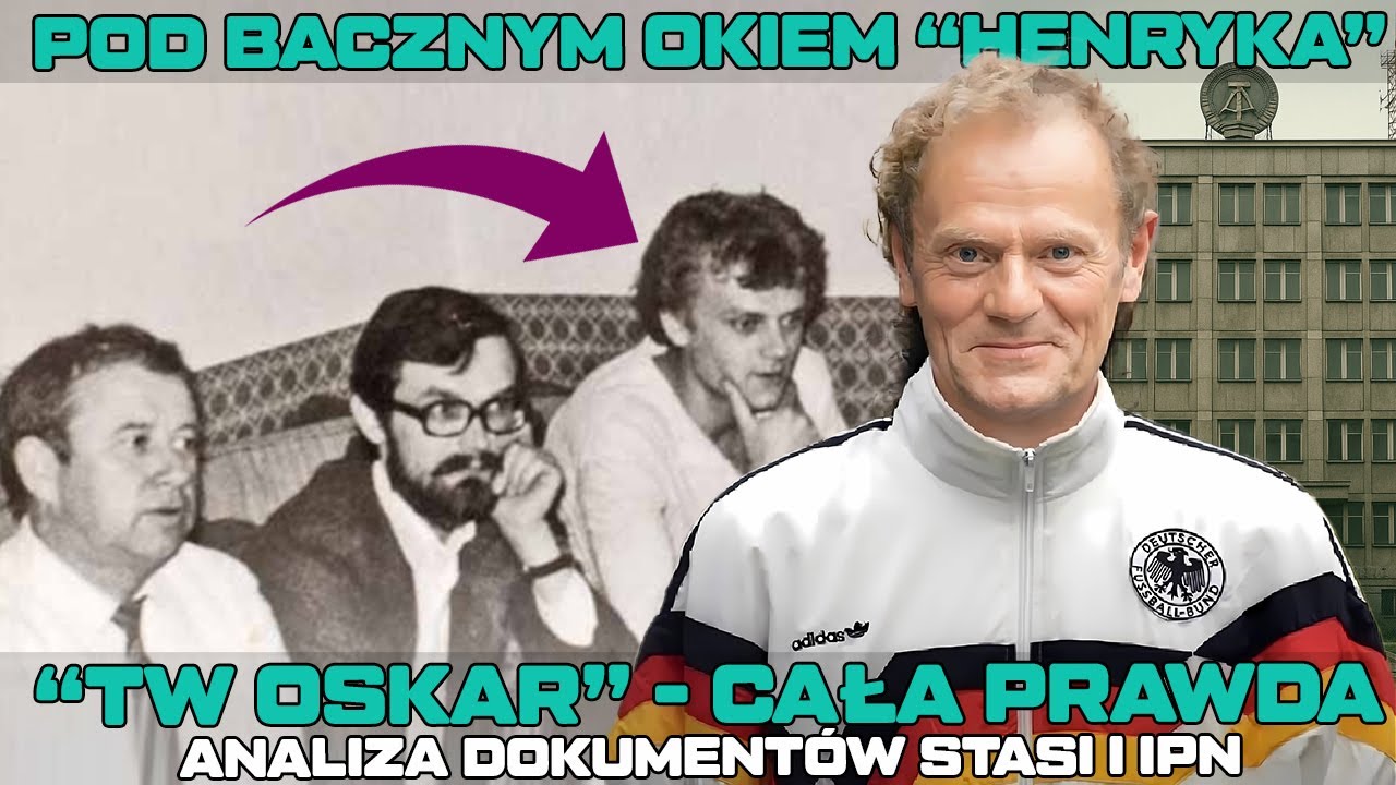 Pod okiem Stasi: kim naprawdę był „TW Oskar” - TUSK ?