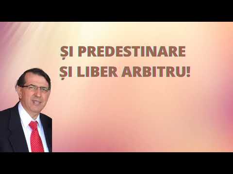 Și Predestinare și Liber Arbitru! (Daniel Brânzei)