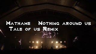 Mathame - Nothing around us @ DREAMBEACH 2018