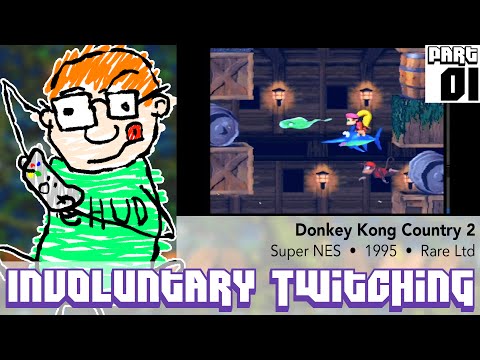 Involuntary Twitching: Donkey Kong Country 2 (part 1)