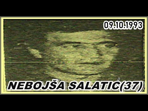 NEBOJŠA SALATIĆ(37)  Slučaj"Fruškogorska"  09.10.1993