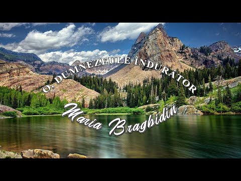 Maria Braghidin - O, Dumnezeule Îndurător