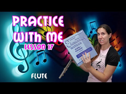 Flute Practice With Me | Rubank Elementary Method For Flute | Lesson 17