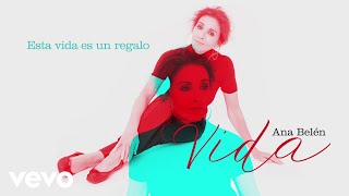 Ana Belén - Esta Vida es Un Regalo (Cover Video)