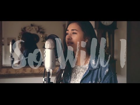 SO WILL I [100 Billion X] - Hillsong UNITED (cover)