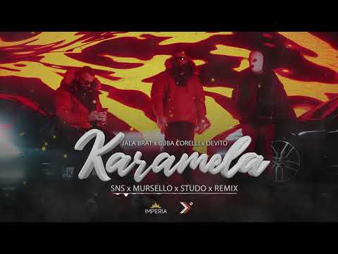 Jala Brat x Buba Corelli x Devito - Karamela (SNS x Mursello x Studo Remix)