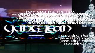 Yung Lean - How You Like Me Now ft Thaiboy (Unofficial Video)