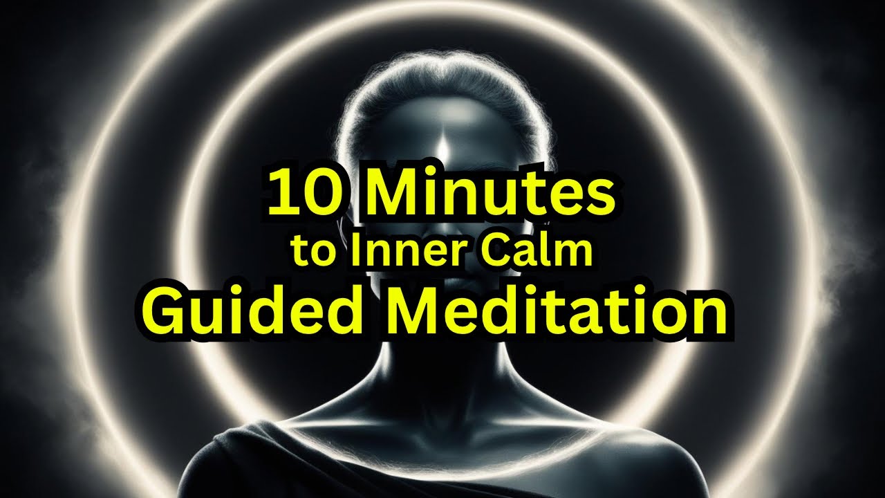 10-Minute Guided Meditation: Find Calm & Clarity Through Breathwork and Reflection