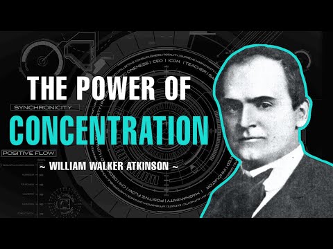 THE POWER OF CONCENTRATION | FULL AUDIOBOOK | WILLIAM WALKER ATKINSON