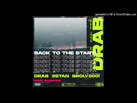 Drab, 3stan & BROLY500! - Back To The Start! (Official Instrumental)