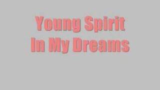 Young Spirit-In My Dreams