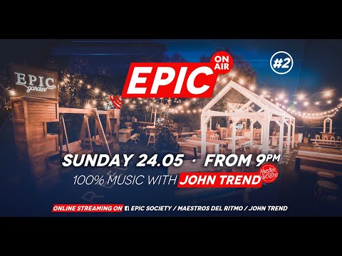 Epic On Air #2: 100% music with John Trend