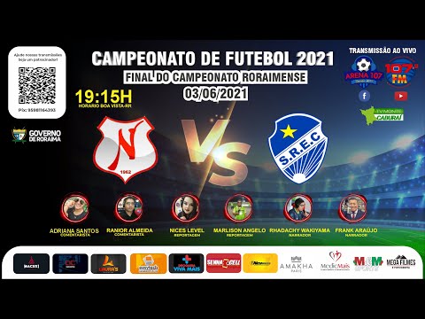 CAMPEONATO RORAIMENSE 2021- FINAL    Náutico x São Raimundo   19h:15min