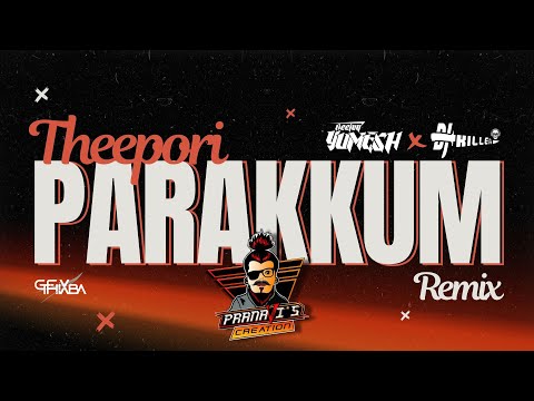 Theepori Parakkum Remix - DJ Killer ft. DJ Yumesh - PranaVi's Creation