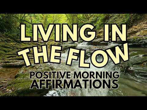 LIVING IN THE FLOW   Powerful Positive Gratitude Morning Affirmations ✨