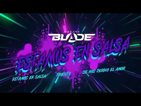 Estamos En Salsa - Trucutu - Se Nos Perdio El Amor (Dj Blade Popayan)2023