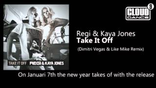 Regi & Kaya Jones - Take It Off (Dimitri Vegas & Like Mike Remix)