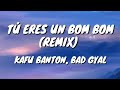 Kafu Banton, Bad Gyal - Tu Eres Un Bom Bom (Remix) (Letra/Lyrics) Video