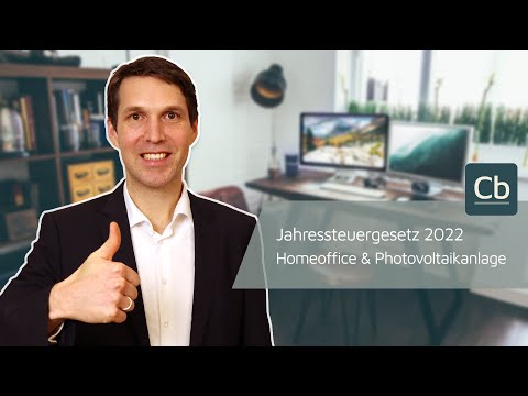 Jahressteuergesetz 2022 - Homeoffice & Photovoltaikanlage