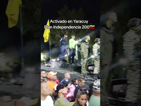Activado en Yaracuy Plan Independencia 200🇻🇪