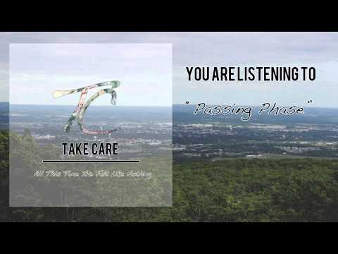 Take Care - Passing Phase (ALBUM STREAM)