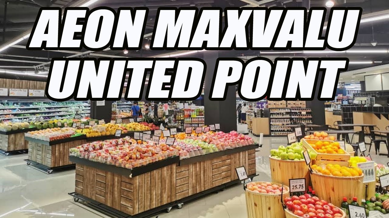 AEON MaxValu United Point Shopping Centre, Kuala Lumpur Malaysia Apr 2021