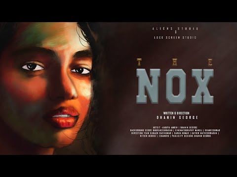 THE NOX | SHORT FILM | DHANIN GEORGE | AABIYA AMRIN | BHUVANESHWARAN