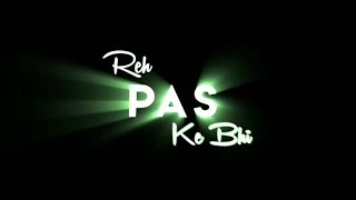 Download lagu Paas Reh Ke Bhi Thi Doori | Ladki Badi Anjani Hai | Love   Sad Status | Blackscreen Whatsapp Status mp3