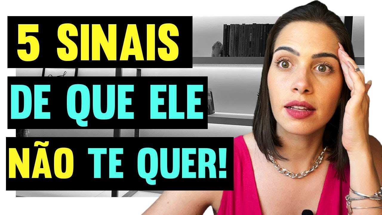 5 Sinais de que ele não te quer | Mylla Murta - Expert em Relacionamentos