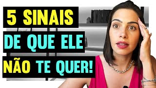 5 Sinais de que ele não te quer | Mylla Murta - Expert em Relacionamentos