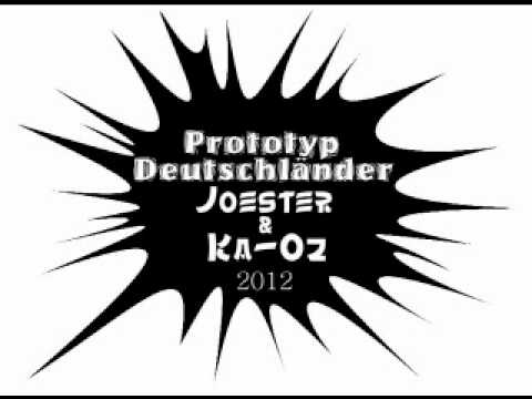 Ka-Oz & Joester - Prototyp Deutschländer 04.10.2012 NEW
