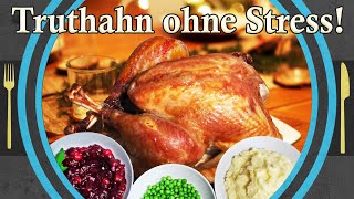 Truthahn, das einfachste Rezept der Welt! (mit Gravy und Cranberry Soße als Rezept)
