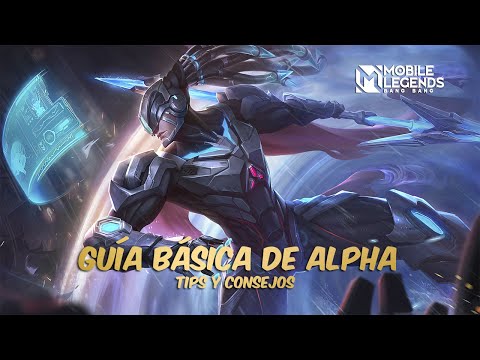 Guía básica de Alpha | Tips y Consejos | Mobile Legends: Bang Bang