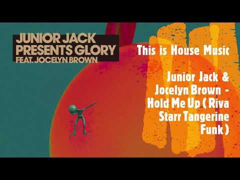 Junior Jack &   Jocelyn Brown  -   Hold Me Up  (  Riva Starr remix )