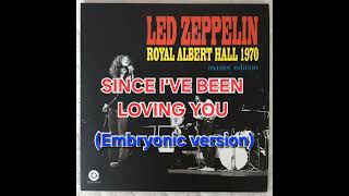 Download lagu Since I've Been Loving You (Embryonic version, 1970). Led Zeppelin, Royal Albert Hall mp3
