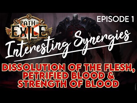 Dissolution of the Flesh, Petrified Blood & More! | Interesting Synergies E1 | Path of Exile