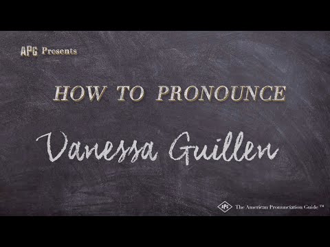 How to Pronounce Vanessa Guillen (Real Life Examples!)
