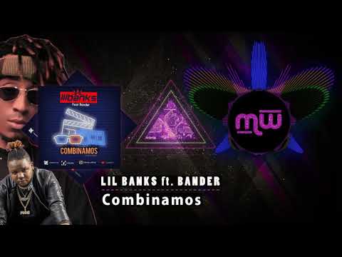 Lil Banks ft. Bander - Combinamos (Audio)🔉