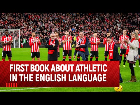 Imagen de portada del video First book about Athletic Club in the English language I Athletic Club-FC Barcelona I INSIDE