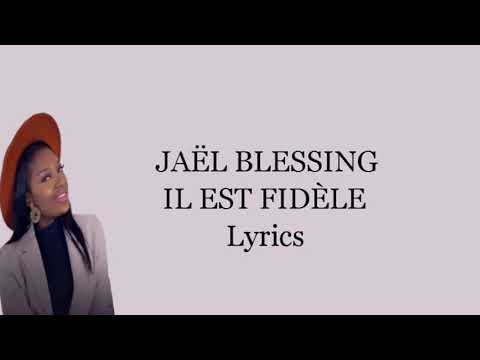 Jael Blessing - Il est fidèle (Lyrics)