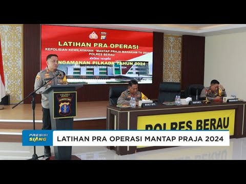 LAT PRA OPERASI MANTAP PRAJA TAHUN 2024 POLRES BERAU