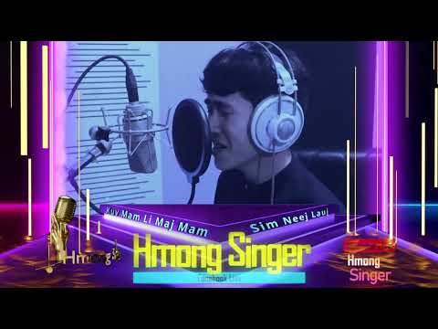 Kuv Mam Li Maj Mam - Hmong Singer Quarter-Finals - Sim Neej Lauj -  (cover)