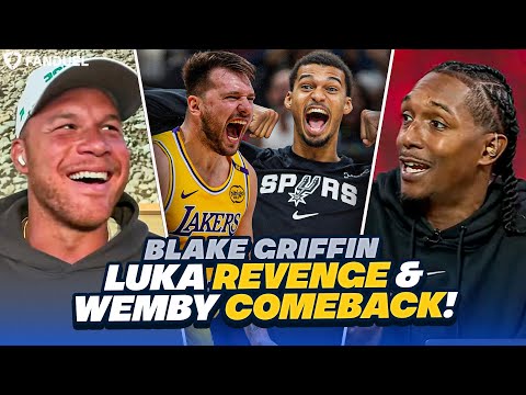 Blake Griffin on Lakers Luka Doncic REVENGE, Spurs Victor Wembanyama COMEBACK, & Chris Paul TOP 5??